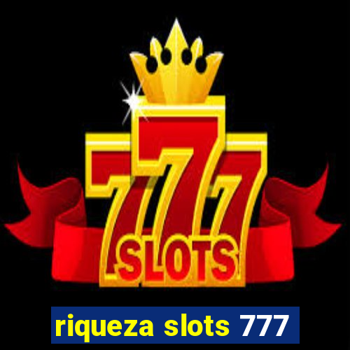 riqueza slots 777